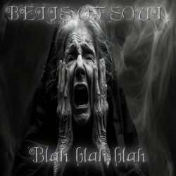 Bells Of Soul - Blah Blah Blah (2024) [Single]