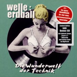 Welle:Erdball - Die Wunderwelt Der Technik (Limited Edition) (2002) [2CD]