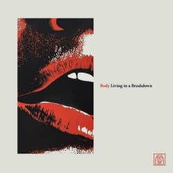 Body - Living In A Breakdown (2024) [Single]