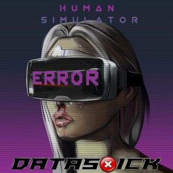 Human Simulator - Datasick (2021) [Single]