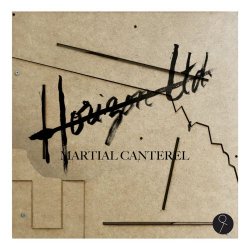 Martial Canterel - Horizon Ltd. (2020) [EP]