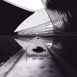 Human Vault - Self - Rust (2020)