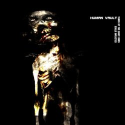 Human Vault - Tears Of The Quiet Ones (2011) [2CD]