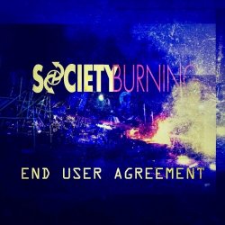 Society Burning - End User Agreement (2024) [EP]