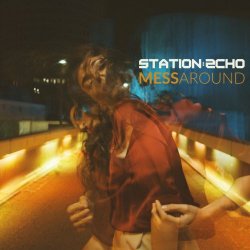 Station Echo - Mess Around (2024) [Single]