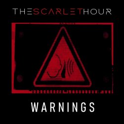 The Scarlet Hour - Warnings (2023)