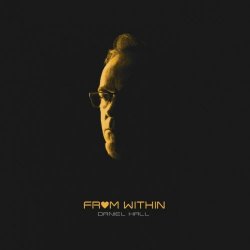 Daniel Hall - From Within (2019)