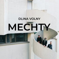 Dlina Volny - Mechty (2018)