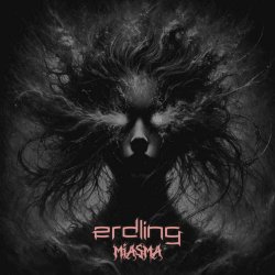 Erdling - Miasma (2024) [Single]