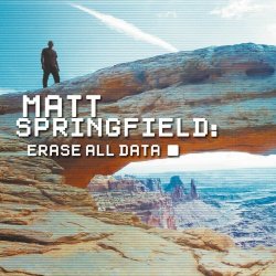 Matt Springfield - Erase All Data (2012)