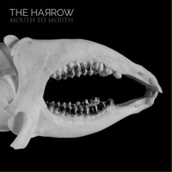 The Harrow - Mouth To Mouth (2014) [Single]