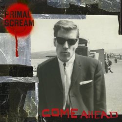 Primal Scream - Come Ahead (2024) [2CD]