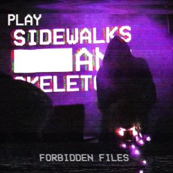 Sidewalks And Skeletons - Forbidden Files (2019)