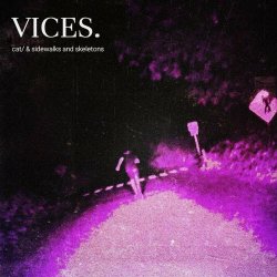 Sidewalks And Skeletons - Vices (2021) [Single]