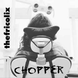 thefricolix - Chopper (2024) [Single]