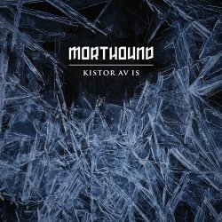 Morthound - Kistor Av Is (2016) [EP]