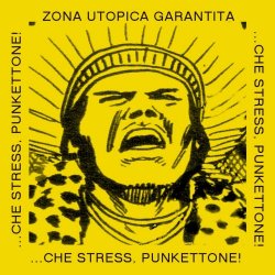 Zona Utopica Garantita - ...Che Stress. Punkettone! (2022)