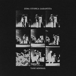 Zona Utopica Garantita - Tanz Minimal (2024) [EP]