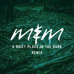 Me & Melancholy - A Quiet Place In The Dark (Remix) (2024) [Single]