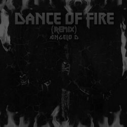 Angelo D - Dance Of Fire (2024) [Single]