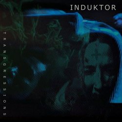 Induktor - Transgressions (2021) [EP]