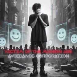 Avoidance Corporation - Victim Of The Modern Age (2024) [Single]