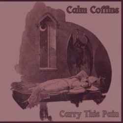 Calm Coffins - Carry This Pain (2024)