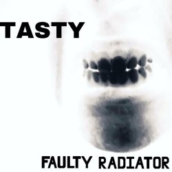Faulty Radiator - Tasty (2023) [EP]