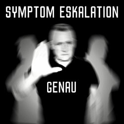 Symptom Eskalation - Genau (2023) [EP]