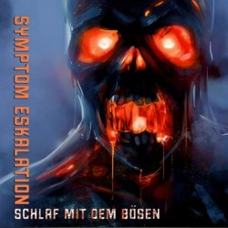 Symptom Eskalation - Schlaf Mit Dem Bösen (2022) [EP]