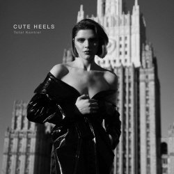 Cute Heels - Total Kontrol (2021) [EP]
