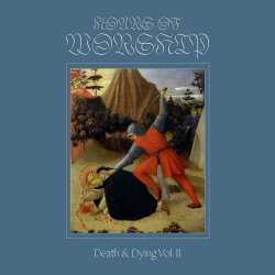 Hours Of Worship - Death & Dying Vol. II (2024)