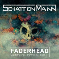 Schattenmann - Día De Muertos (Faderhead Remix) (2024) [Single]