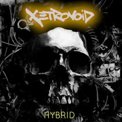 Xetrovoid - Hybrid (2021) [EP]