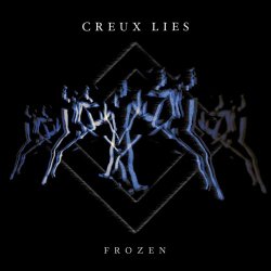 Creux Lies - Frozen (2024) [Single]