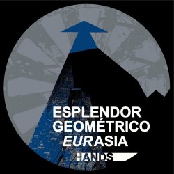 Esplendor Geométrico - Eurasia (2021) [EP]