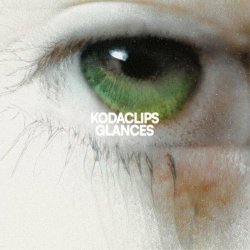 Kodaclips - Glances (2022)