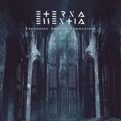 Eterna Essentia - Expanding Shadow Formations (2024)