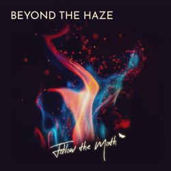 Beyond The Haze - Follow The Moth (2024) [EP]