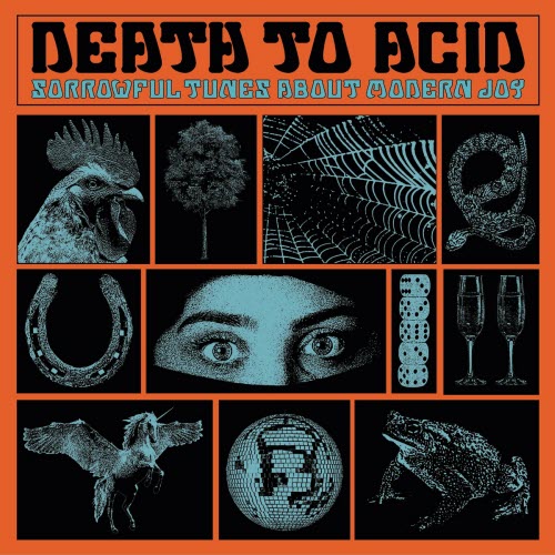 Death To Acid - Sorrowful Tunes About Modern Joy (2023)
