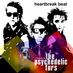 VA - Heartbreak Beat (A Tribute To The Psychedelic Furs) (2022)