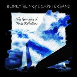 Blinky Blinky Computerband - The Geometry Of Finite Reflections (2019)