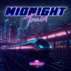 Sunset Wave - Midnight Train (2025) [Single]