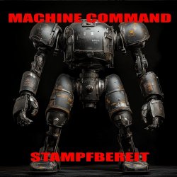 Machine Command - Stampfbereit (2025) [Single]