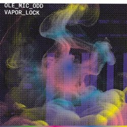 Ole Mic Odd - Vapor Lock (2024) [EP]
