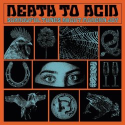 Death To Acid - Sorrowful Tunes About Modern Joy (2023)