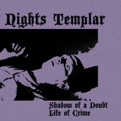 Nights Templar - Shadow Of A Doubt/Life Of Crime (2025) [Single]
