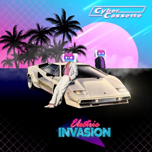 Cybercassette - Electric Invasion (2018)