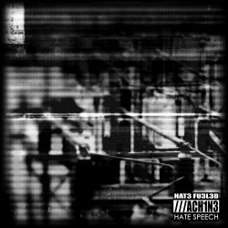 HATE FUELED MACH1NE - Hate_Speech (2022) [EP]