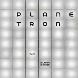 Feliciano Chiriaco - Planetron (2025)